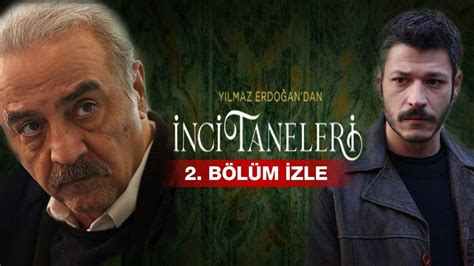 inci taneleri son bölüm izle 7 bölüm